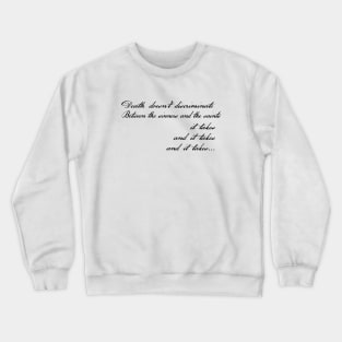 Death Doesn't Discriminate Crewneck Sweatshirt